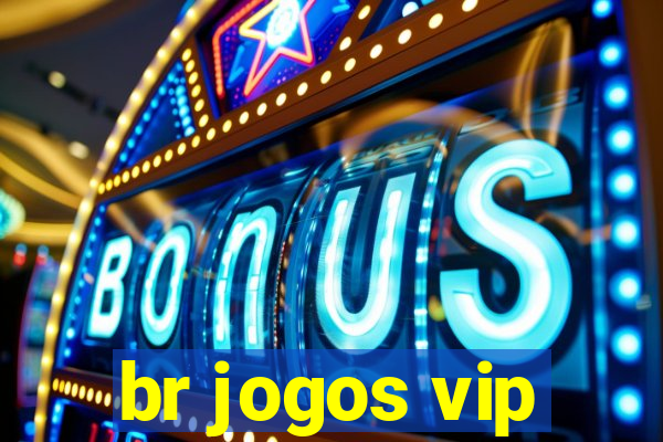 br jogos vip